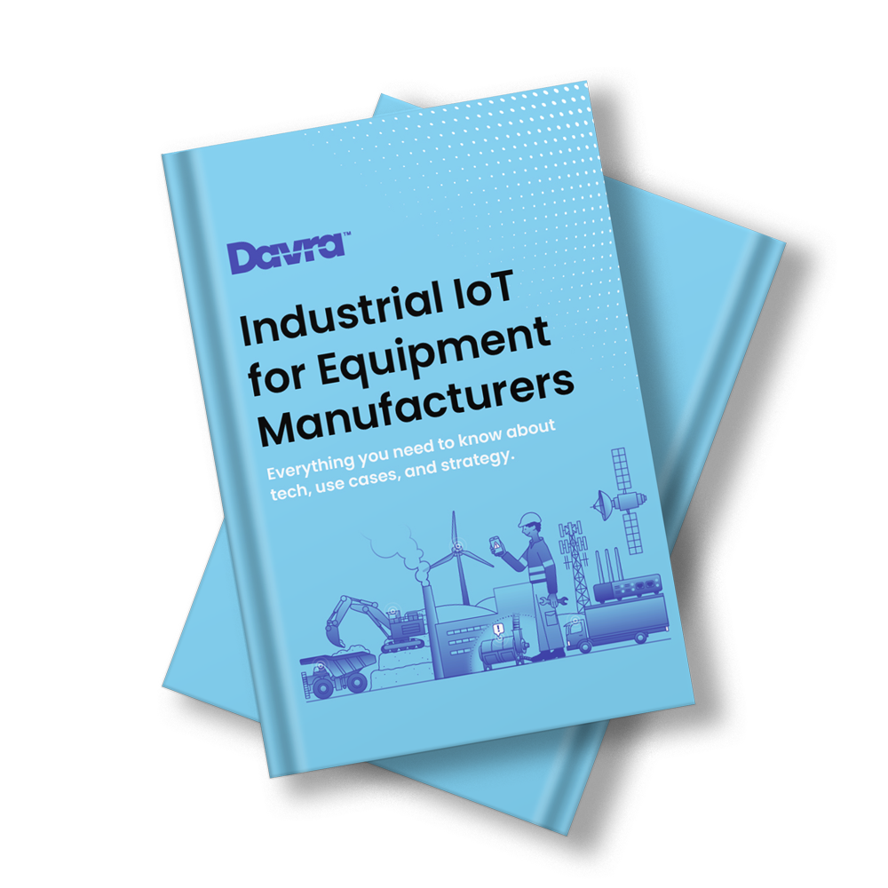 Industrial IoT for Equipment Manufacturers: Everything you need to know about tech, use cases, and strategy