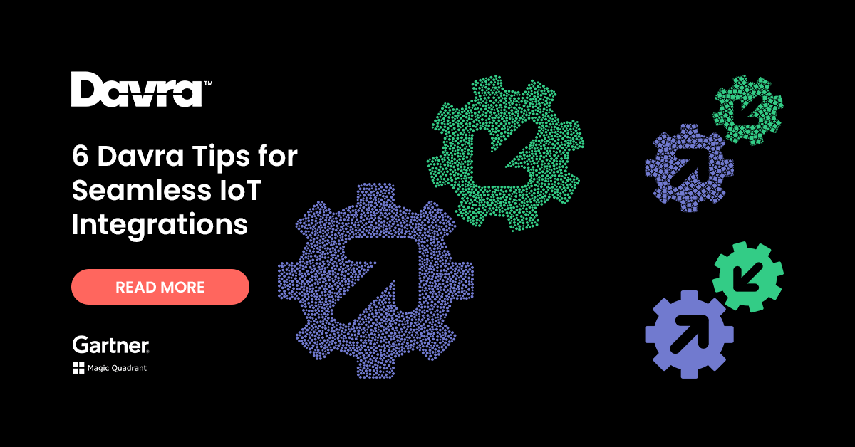 6 Davra Tips For Seamless IoT Integrations | Davra