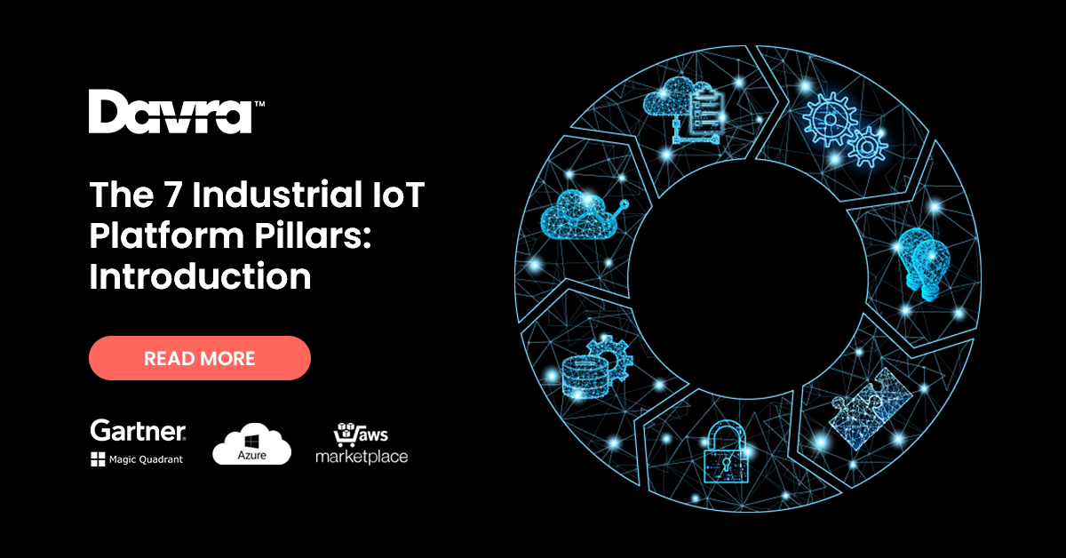 The 7 IIoT Platform Pillars An Introduction Davra